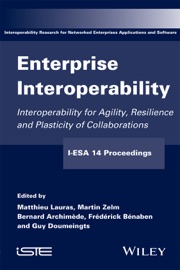 Enterprise Interoperability - Matthieu Lauras, Martin Zelm, Bernard Archimède, Frédérick Bénaben & Guy Doumeignts