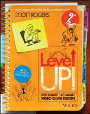 Level Up! The Guide to Great Video Game Design - Scott Rogers Cover Art