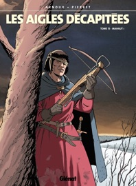 Les Aigles décapitées - Tome 15 - Michel Pierret & Erik Arnoux
