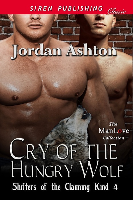 Cry of the Hungry Wolf [Shifters of the Claiming Kind 4]