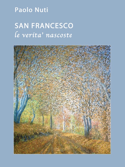 San Francesco d'Assisi Verità Nascoste