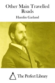 Other Main Travelled Roads - Hamlin Garland
