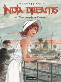 India Dreams (Tome 6) - D'un monde à l'autre - Maryse Charles