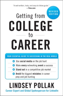 Getting from College to Career Revised Edition by Lindsey Pollak