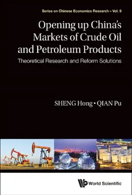 Read: Opening Up China's Markets Of Crude Oil And Petroleum Products: Theoretical Research And Book Reform Solutions