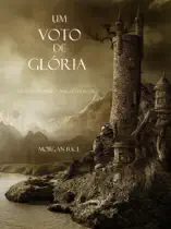 Um Voto De Glória (Livro #5 Da Série: O Anel Do Feiticeiro)