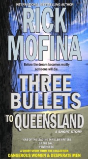 Three Bullets To Queensland by Rick Mofina