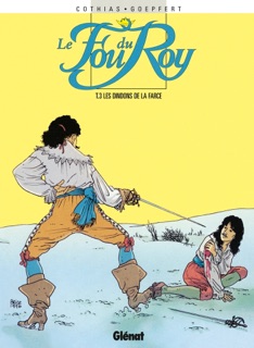 Le Fou du roy - Tome 03 by Patrick Cothias & Brice Goepfert