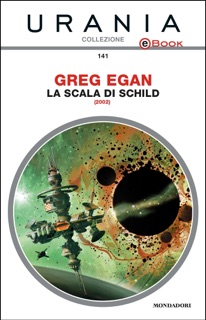 La scala di Schild (Urania) by Greg Egan