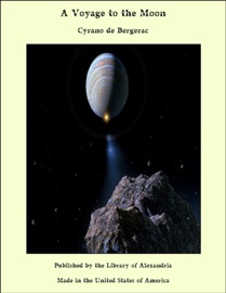 A Voyage to the Moon - Cyrano de Bergerac