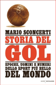 Storia del gol - Mario Sconcerti