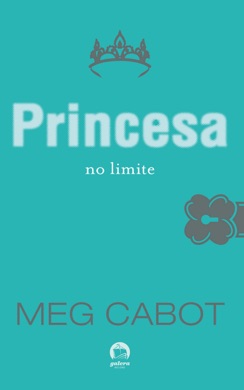 Capa do livro A Princesa no Limite de Meg Cabot