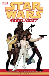 Star Wars Rebel Heist by Matt Kindt