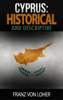 Cyprus : Historical and Descriptive - Franz von Loher