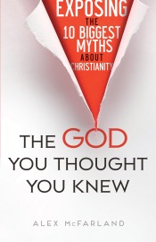 The God You Thought You Knew - Alex McFarland
