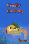 Croaky the Frog by Angela Hope Book Summary, Reviews and Downlod