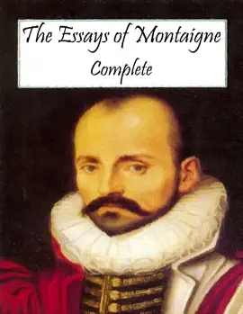 Read: The Book Essays of Montaigne: Complete