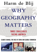 Why Geography Matters - Harm de Blij