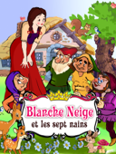 Blanche Neige et les Sept Nains - Les Frères Grimm