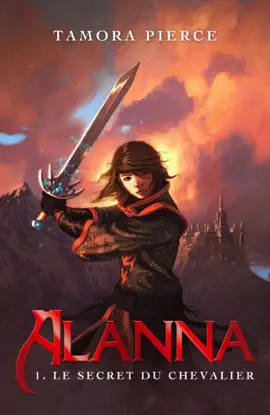 Read: Alanna Book 1 - Le secret du chevalier