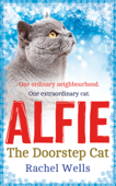 Alfie the Doorstep Cat - Rachel Wells