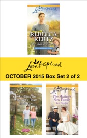 Love Inspired October 2015 - Box Set 2 of 2 - Rebecca Kertz, Glynna Kaye & Roz Dunbar