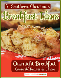 7 Southern Christmas Breakfast Ideas: Overnight Breakfast Casserole Recipes & More