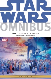 Star Wars Omnibus: The Complete Saga, Episodes I-VI - Archie Goodwin