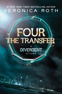 Four: The Transfer by Veronica Roth