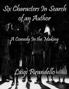 Read: Six Characters In Search of an Author: A Book Comedy In the Making