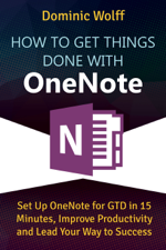 How to Get Things Done with OneNote - Dominic Wolff Cover Art