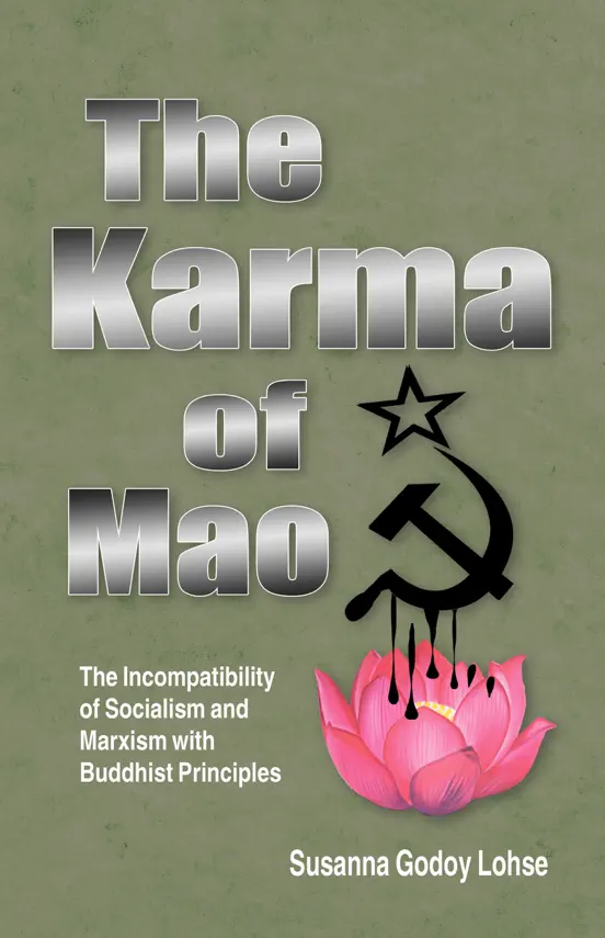 The Karma of Mao: The Incompatibility of Socialism and Marxism with Buddhist Principles