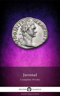 Delphi Complete Works of Juvenal by Juvenal