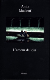 L'amour de loin - Amin Maalouf