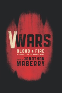 V-Wars: Blood and Fire by Jonathan Maberry