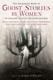 The Mammoth Book of Ghost Stories by Women - Marie O'Regan