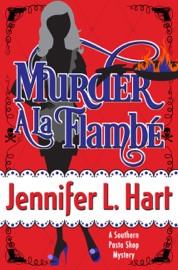 Murder A La Flambe - Jennifer L. Hart