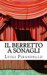 Il berretto a sonagli by Luigi Pirandello