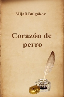 Corazón de perro by Mijaíl Bulgákov