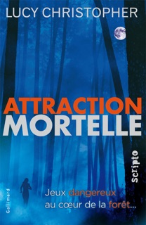Attraction mortelle by Lucy Christopher
