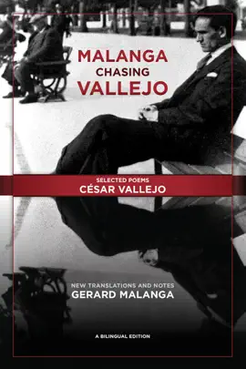Read: Book Malanga Chasing Vallejo: Selected Poems: César Vallejo