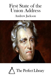 First State of the Union Address - Andrew Jackson
