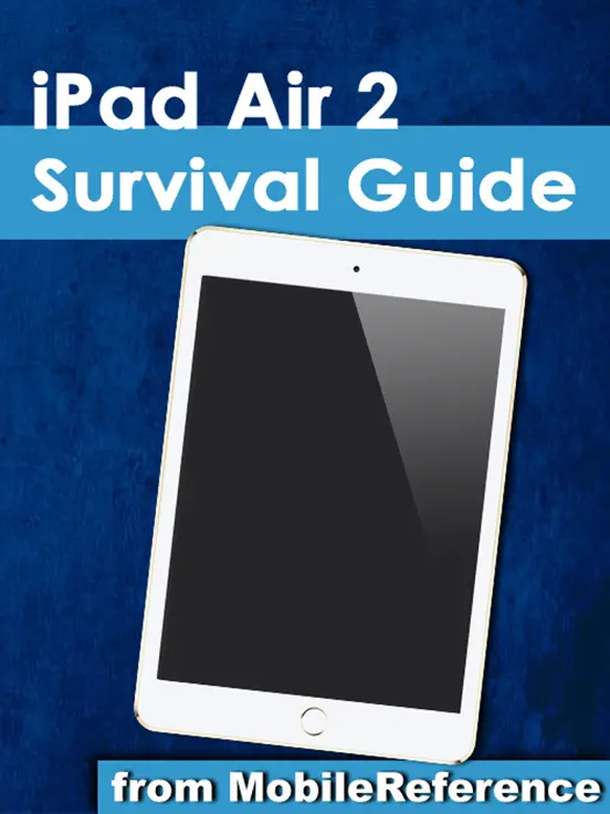 iPad Air 2 Survival Guide 