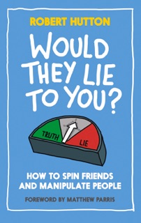 Would They Lie to You? by Robert Hutton