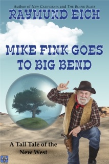 Mike Fink Goes To Big Bend by Raymund Eich