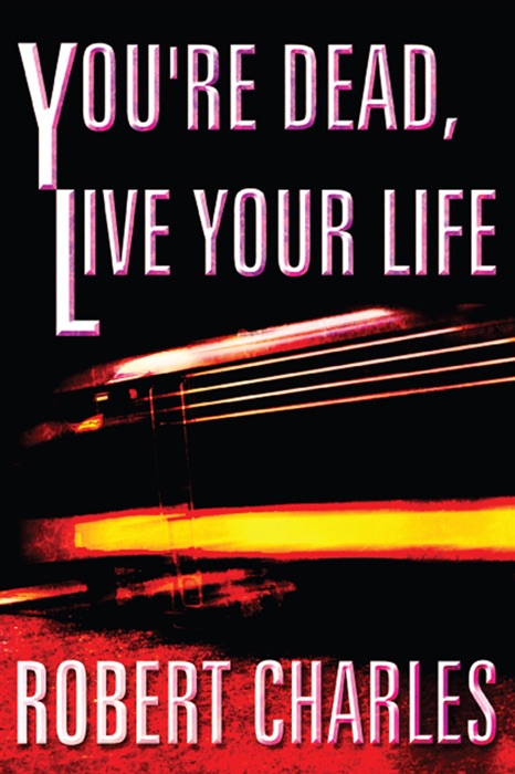 You're Dead, Live Your Life