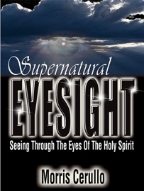 Supernatural Eyesight - Morris Cerullo