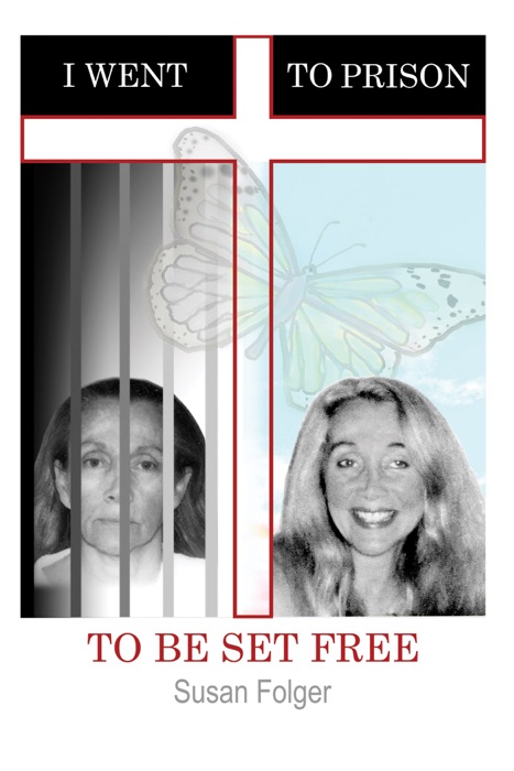 I Went To Prison To Be Set Free