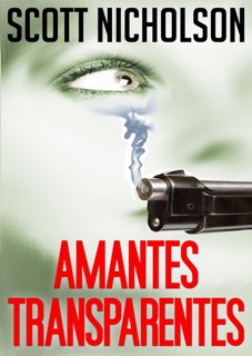 Amantes Transparentes by Scott Nicholson