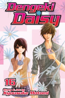 Dengeki Daisy, Vol. 16 by Kyousuke Motomi